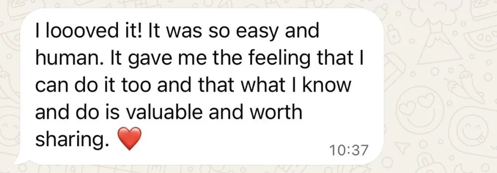 Message from a student: It gave me the feeling that I can do it too